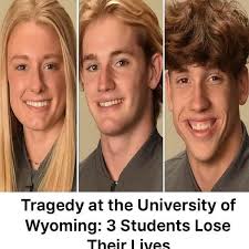 University of Wyoming: Three Students Tragically Lose Their Lives See more  👇