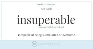 Word Of The Day Insuperable Word Of The Day Words Aesthetic Words