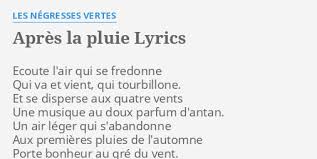 Maybe you would like to learn more about one of these? Apres La Pluie Lyrics By Les Negresses Vertes Ecoute L Air Qui Se