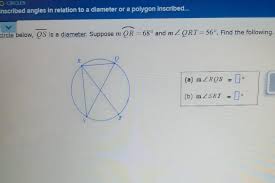 If you're seeing this message, it means we're having trouble loading external resources on our website. In The Circle Below Qs Is A Diameter Suppose M Qr 68 And M Lt Qrt 56 Find The Following Brainly Com