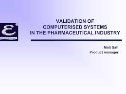 National institute of standards and technology (nist). Ppt Validation Of Computerised Systems In The Pharmaceutical Industry Powerpoint Presentation Id 1099007