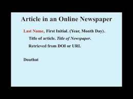If you discovered a newspaper article via an online database, that information is not required for the citation either. Apa Article In An Online Newspaper Youtube