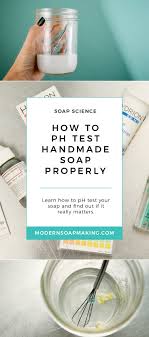How To Ph Test Handmade Soap Properly And Why It Matters