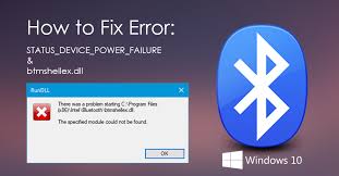 How To Fix Status Device Power Failure And Btmshellex Dll Bluetooth Errors On Windows 10 Windows 10 Windows Fix It