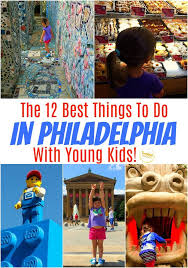 The 12 Best Things To Do In Philadelphia With Young Kids Kid Friendly Trips Family Friendly Travel Travel With Kids