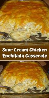 Sour Cream Chicken Enchilada Casserole In 2020 Sour Cream Chicken Recipes Chicken Recipes