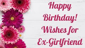 We did not find results for: Happy Birthday Ex Girlfriend Wishes Status For Ex Girlfriends Bday