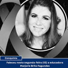 É com grande pesar que comunicamos o falecimento de Marjorie Brito  Fagundes, sócia do Colégio Juvêncio, uma das instituições educacionais mais  tradicionais de Vitória da Conquista. Marjorie Brito Fagundes desempenhou  um papel