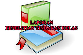 Contoh karya tulis ilmiah paud. Laporan Penelitian Tindakan Kelas Home