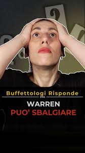 É LUI STESSO CHE LO DICE, IN PARECCHIE OCCASIONI, Dei propri errori Warren  e Charlie hanno parlato spesso in diversi contesti, primi fra tutti  l’assemblea e le lettere agli azionisti., Non possiamo ...
