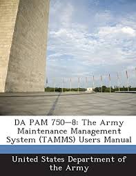 9781288901555 Da Pam 750 8 The Army Maintenance Management System Tamms Users Manual Abebooks 1288901550