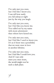 I Ve Only Met You Once But I Feel Like You Know Me Jl Words Words Quotes Words Of Wisdom