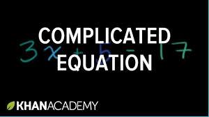 Solving A More Complicated Equation Linear Equations Algebra I Kha Algebra I Linear Equations Math