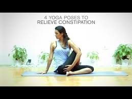 4 Yoga Poses To Relieve Constipation Youtube