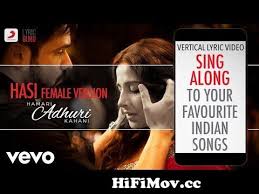 Hasi Female Version Hamari Adhuri Kahani Official Bollywood Lyrics Shreya Ghoshal From Hamari Adhuri Kahani Hasi Mp3 Watch Video Hifimov Cc Hamari adhuri kahani full song with lyrics|emraan hashmi,vidya balan,arijit singh. hifimov cc