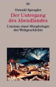 Maybe you would like to learn more about one of these? Der Untergang Des Abendlandes Von Oswald Spengler Gratis Zusammenfassung