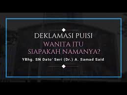 De wan bahasa dan pustak a, 1981, 294 hlm. Wanita Itu Siapakah Namanya Oleh A Samad Said Dengan Teks Youtube