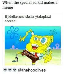 25 best memes about special ed memes special ed memes. Special Kid Memes