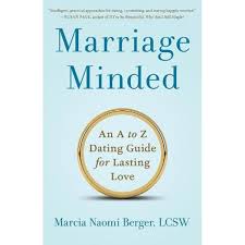 Check spelling or type a new query. Marriage Minded An A To Z Dating Guide For Lasting Love By Marcia Naomi Berger 9781647421793 Booktopia