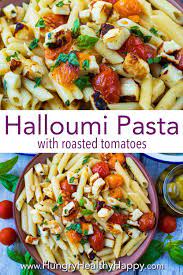 Halloumi Pasta With Roasted Tomatoes Recipe Halloumi Pasta Pasta Dishes Pasta Recipes