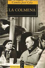 A camilo josé cela los temas que le gusta tratar en sus novelas son los más sórdidos de la existencia del ser humano (violencia, sexo, miseria). La Colmena Y Mejoras Obras De Camilo Jose Cela