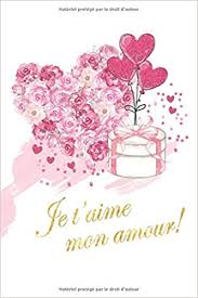 Comme pour la majorité des fêtes, les origines. Je T Aime Mon Amour Cadeau Saint Valentin Parfait Carnet De Notes Raye Lettres D Or 15 3 Cm X 23 Cm 6 X 9 In 110 Pages Lignees Cahier French Edition Fontaine Nathalie 9781795812511 Amazon Com Books
