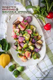 You can't go wrong with cheese, cream, and pancetta. Roasted Radishes And Brussels Sprouts With Lemon Brown Butter Eat The Love