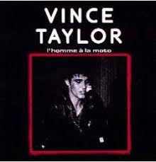 Portava dei calzoni, degli stivali da motoun giubbotto di cuoio nero con un' aquila sulla schienala sua moto partiva come una palla di cannoneseminava il. Vince Taylor Album Diskografie
