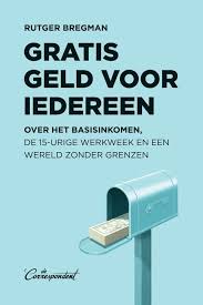 Bol Com Gratis Geld Voor Iedereen Rutger Bregman 9789082520347 Boeken Geld Geld Besparen Geldbeheer