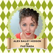 Meet the cast of PIPPIN! The next player in our troupe is Alex Bailey  Hodson! Alex Bailey Hodson (Fastrada) is thrilled to join this amazing cast  for her first production at TIP!
