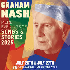 ✨JUST ANNOUNCED✨ Legendary artist @officialgrahamnash is coming to Vinegar  Hill Music Theatre