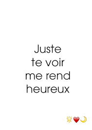 Juste Te Voir Me Rend Heureux Qu Est Ce Que Tu Es Belle 27 Janvier 2015 Citation Francais Phrase Amour Citation Proverbes Et Citations