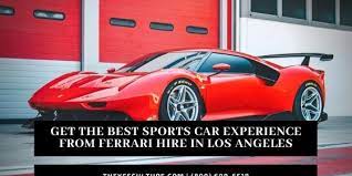 Maybe you would like to learn more about one of these? Get The Best Sports Car Experience From Ferrari Hire In Los Angeles The Yes Culture