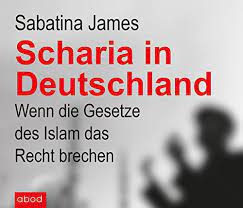 Maybe you would like to learn more about one of these? Amazon Fr Scharia In Deutschland Wenn Die Gesetze Des Islam Das Recht Brechen Sabatina James Livres