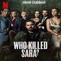 New indian movies on netflix: Who Killed Sara 2021 Hindi Season 1 Complete Netflix Watch Online In Hd Print Quality Free Download L H B Movies