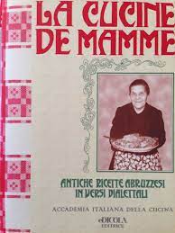 La Cucina Abruzzese Raccontata In Versi In Modo Amabile Da Raffaele Fraticelli Un Must Per Gli Abruzzesi Vintage Recipes Cooking Recipes Recipes