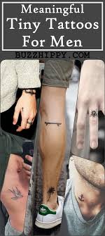 Tribal tattoos have also been trending, with their modern designs dating back thousands of years, providing a traditional feel with a new twist. 35 Meaningful Tiny Tattoos For Men To Get Inked Buzz Hippy