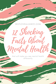 12 Shocking Facts About Mental Health Anything Everything Wellness Group Board Mental Health Health Self Improvement