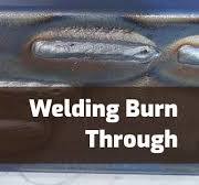 Welding Burn Through Causes & Prevention