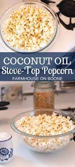 Coconut Oil Stove Top Popcorn Recipe Coconut Oil Popcorn Recipe Coconut Oil Popcorn Stovetop Popcorn