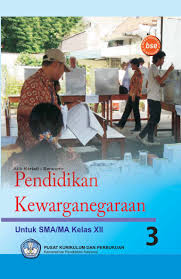 Suteng penerbit erlangga pdf buku paket pkn kelas 12 seni budaya kelas 9 buku paket pkn. Pendidikan Kewarganegaraan Sma Kelas Xii Ktsp 2006 Buku Sekolah Elektronik Bse