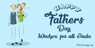 Father's day is the perfect time of year to celebrate the loving and caring men in your life. Happy Fathers Day Wishes For All Dads Messages And Sayings