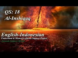 Bencana alam adalah fenomena yang cukup sering terjadi di indonesia. Surah Al Inshiqaq English Indonesia Understand Memorize Quran Support Project Youtube
