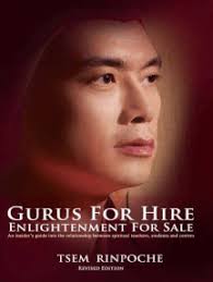 Gurus for Hire: Enlightenment for Sale by Tsem Rinpoche (Ebook)