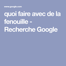 Quoi Faire Avec De La Fenouille Recherche Google
