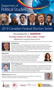 20, political experts identify that there is some benefit for the liberals to call an election sooner than later. Speaker Series 2019 Canadian Federal Election Series Roundtable No 2 Migration Department Of Political Studies