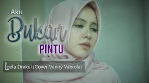 Aku Bukan Pintu Loela Drakel Cover By Vanny Vabiola Youtube