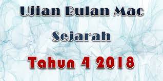 Tak lama lagi peperiksaan akhir tahun (pat) bagi tahun ini (2019) akan menjelang. Ujian Bulan Mac Sejarah Tahun 4 2018 Gurubesar My