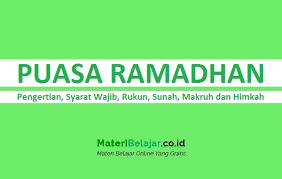 Anda telah menjalankan syuatu kebaikan seperti apa yang telah allah perintahkan dan juga menjauhi semua larangannya dengan menjalankan ibadah puasa. Pengertian Puasa Ramadhan Syarat Rukun Sunah Makruh Himkah