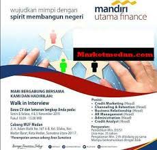 Explore tweets of mandiri utama finance @mu_finance on twitter. Lowongan Kerja Mandiri Utama Finance Medan 2019